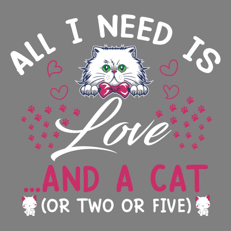 All I Need Is Love And A Cat Thumbnail