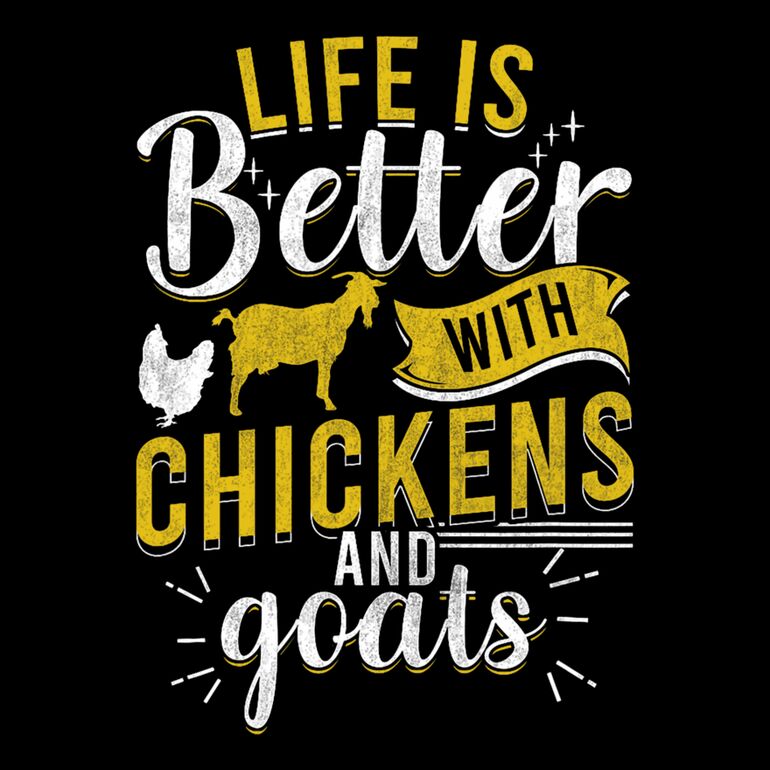 Life Is Better With Chickens And Goats Thumbnail