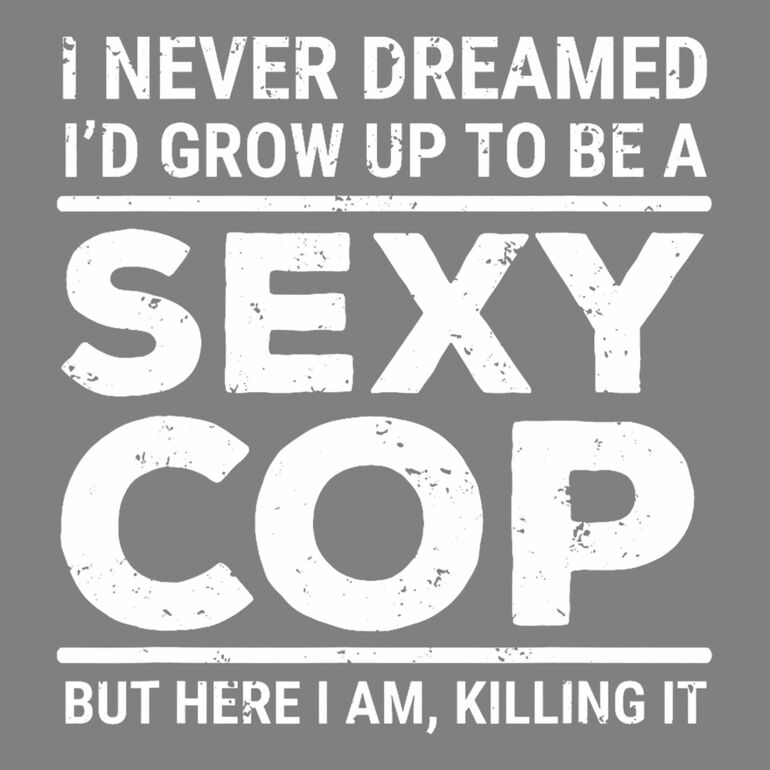 I Never Dreamed Id Grow Up To Be A Sexy Cop But Here I Am Thumbnail